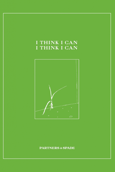 I Think I Can, I Think I Can