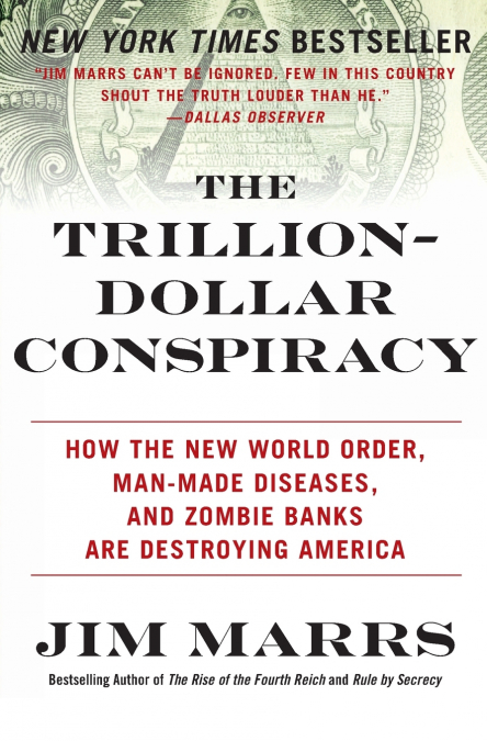 The Trillion-Dollar Conspiracy