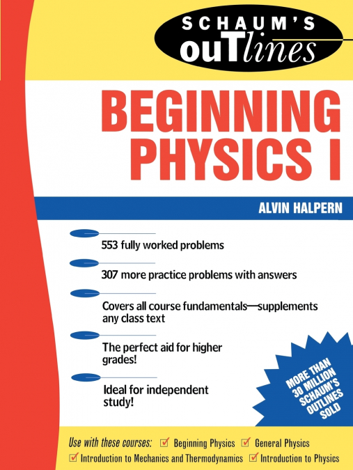 Schaum’s Outline of Beginning Physics I