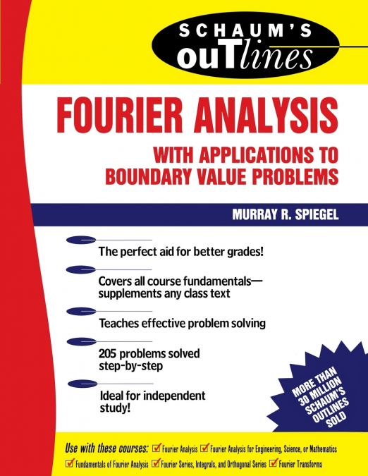 Schaum’s Outline of Fourier Analysis with Applications to Boundary Value Problems