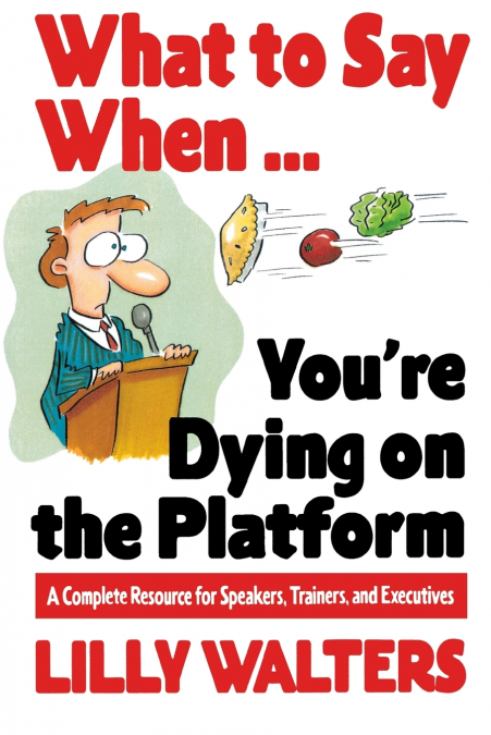 What to Say When. . .You’re Dying on the Platform