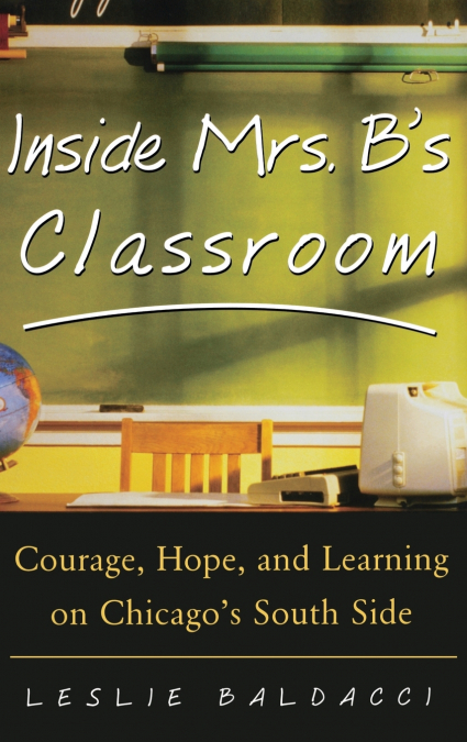 INSIDE MRS. B’S CLASSROOM
