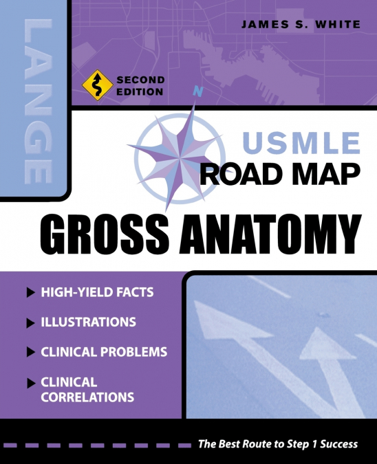 USMLE Road Map Gross Anatomy, Second Edition
