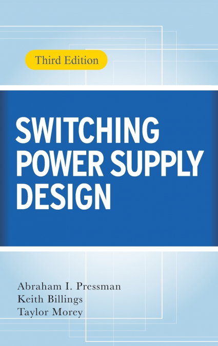 Switching Power Supply Design, 3rd Ed.