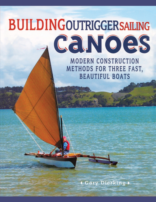 Building Outrigger Sailing Canoes