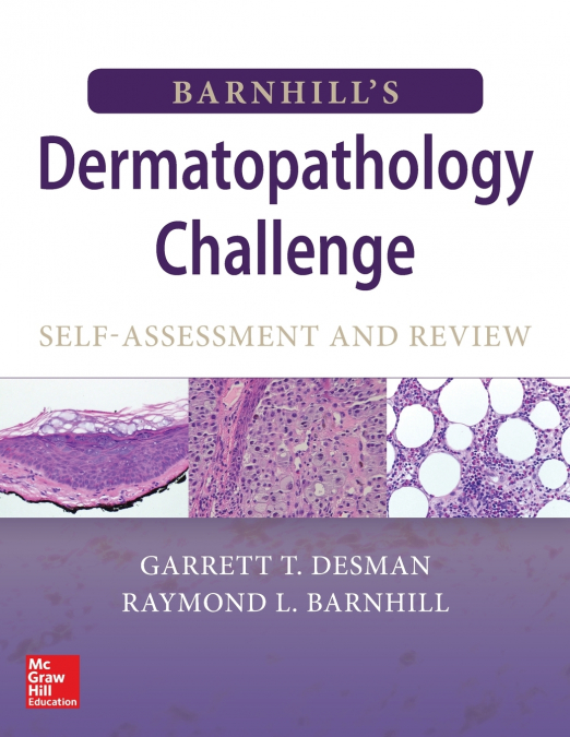 Barnhill’s Dermatopathology Challenge