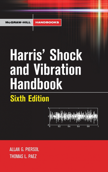 Harris’ Shock and Vibration Handbook
