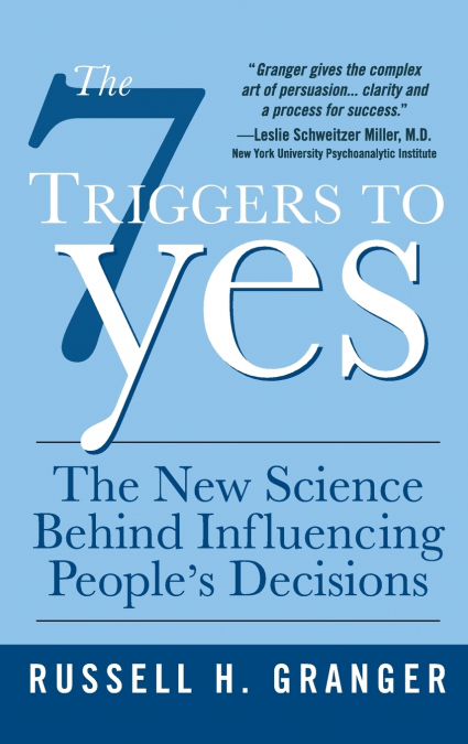 The 7 Triggers to Yes