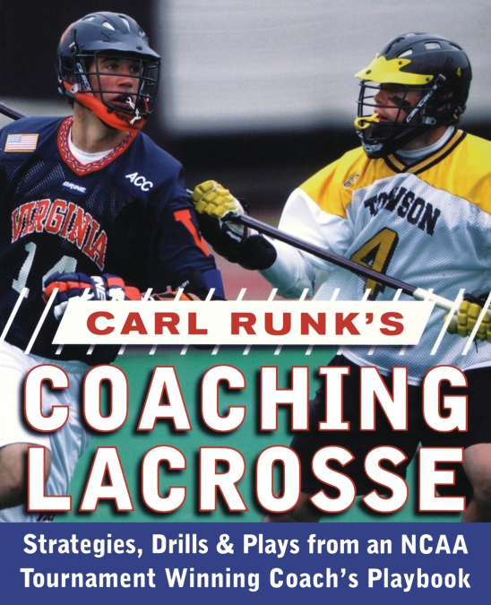 Carl Runk’s Coaching Lacrosse