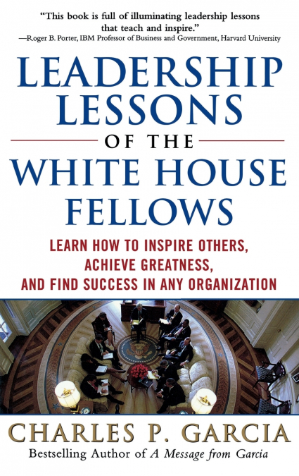 LEADERSHP LESSONS WHTE HOUSE