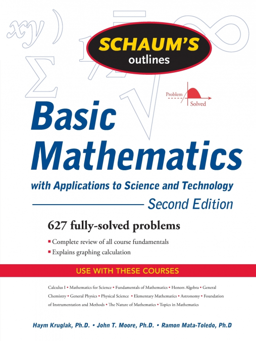 Schaum’s Outline of Basic Mathematics with Applications to Science and Technology, 2ed
