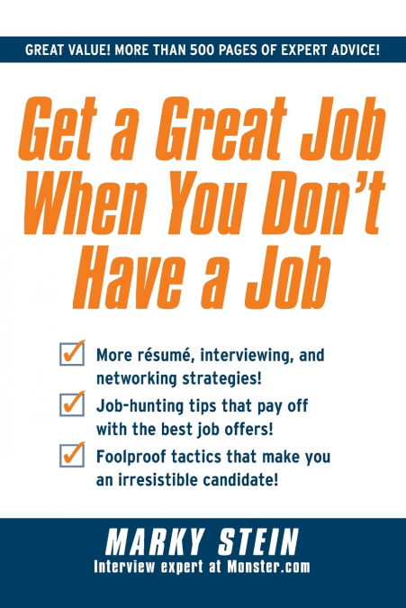 Get a Great Job When You Don’t Have a Job