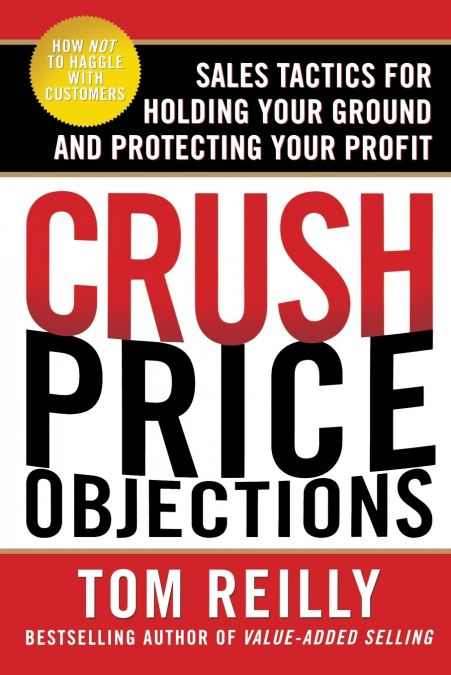 CRUSH PRICE OBJECTIONS
