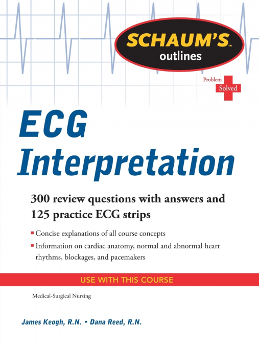 Schaum’s Outline of ECG Interpretation