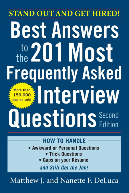 Best Answers to the 201 Most Frequently Asked Interview Questions, Second Edition