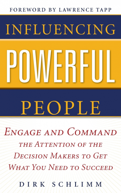 Influencing Powerful People