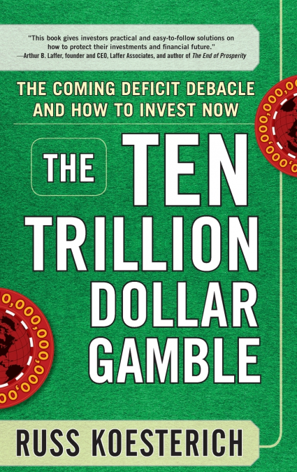 The Ten Trillion Dollar Gamble