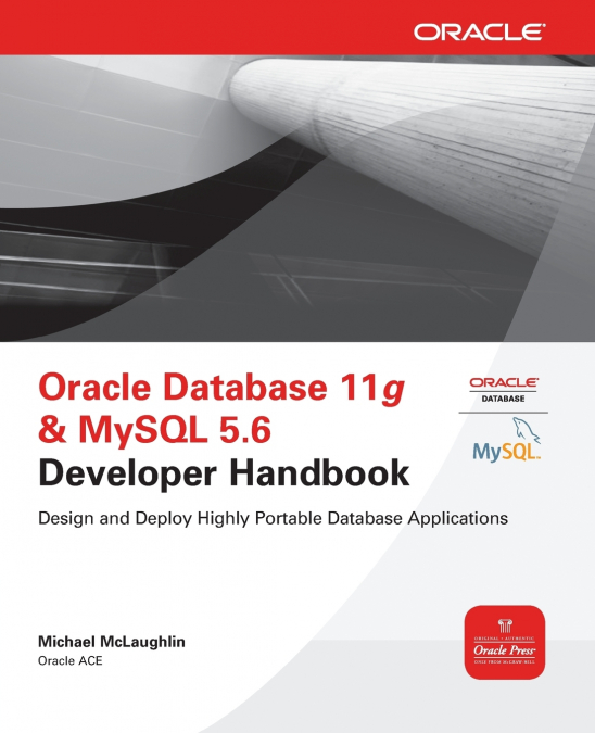 Oracle Database 11g & MySQL 5.6 Developer Handbook