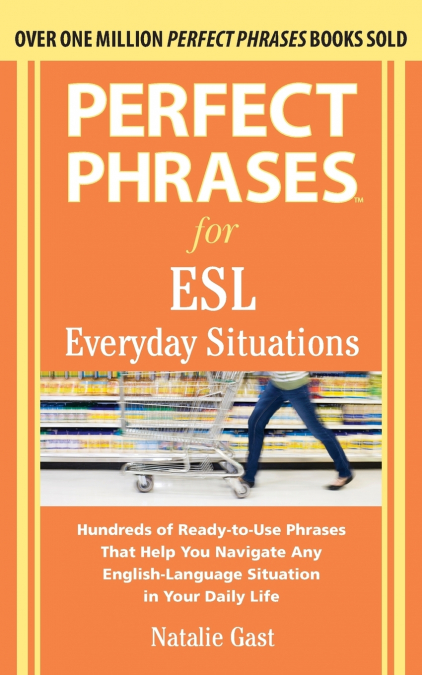 Perfect Phrases for ESL Everyday Situations