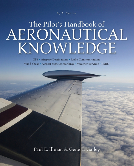 The Pilot’s Handbook of Aeronautical Knowledge, Fifth Edition