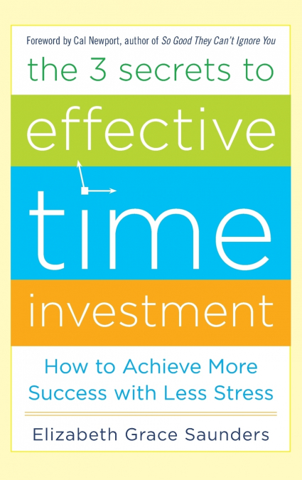 The 3 Secrets to Effective Time Investment