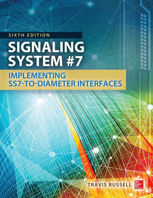 Signaling System #7, Sixth Edition