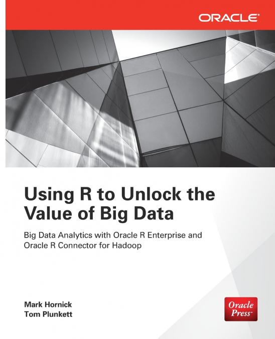 Using R to Unlock the Value of Big Data