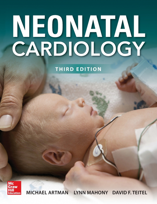 Neonatal Cardiology, Third Edition