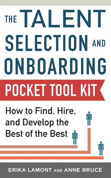 Talent Selection and Onboarding Tool Kit