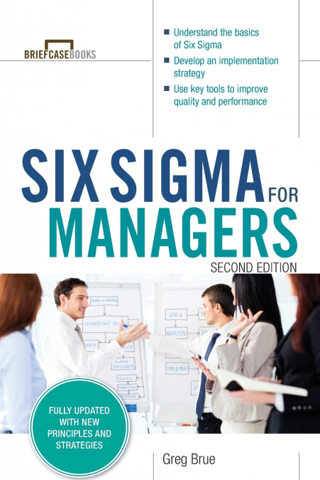 Six Sigma for Managers, Second Edition (Briefcase Books Series)