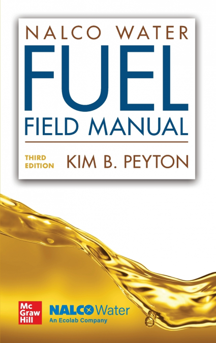 NalcoChampion Fuel Field Manual, Third Edition