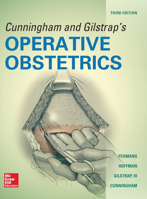 Cunningham and Gilstrap’s Operative Obstetrics, Third Edition