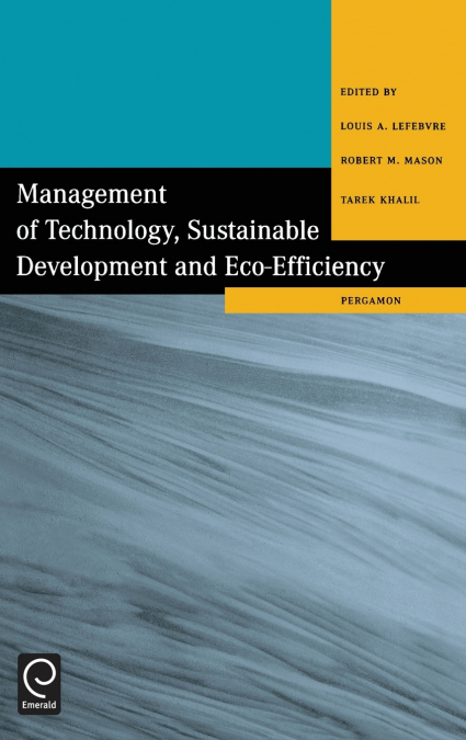 Management of Technology, Sustainable Development and Eco-Efficiency