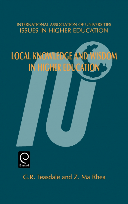 Local Knowledge and Wisdom in Higher Education
