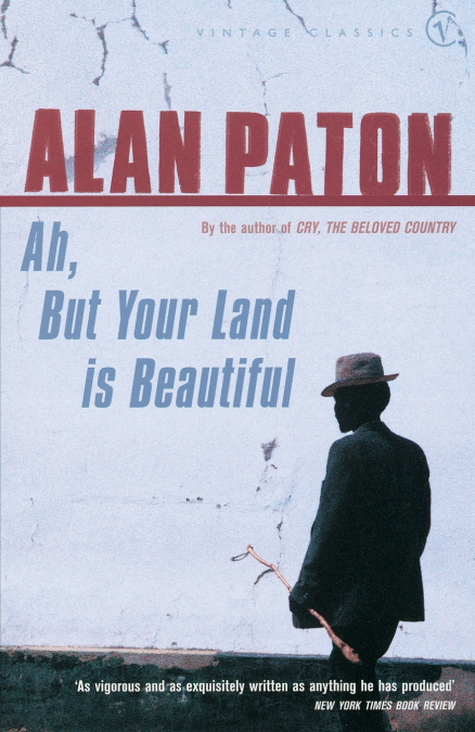 Ah But Your Land Is Beautiful
