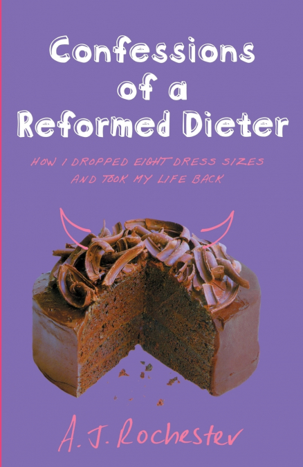 Confessions of a Reformed Dieter