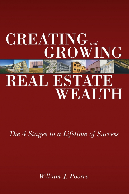 Creating and Growing Real Estate Wealth