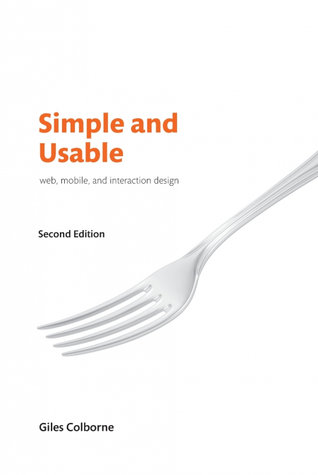 Simple and Usable Web, Mobile, and Interaction Design