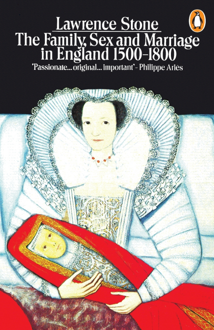 The Family Sex and Marriage in England 1