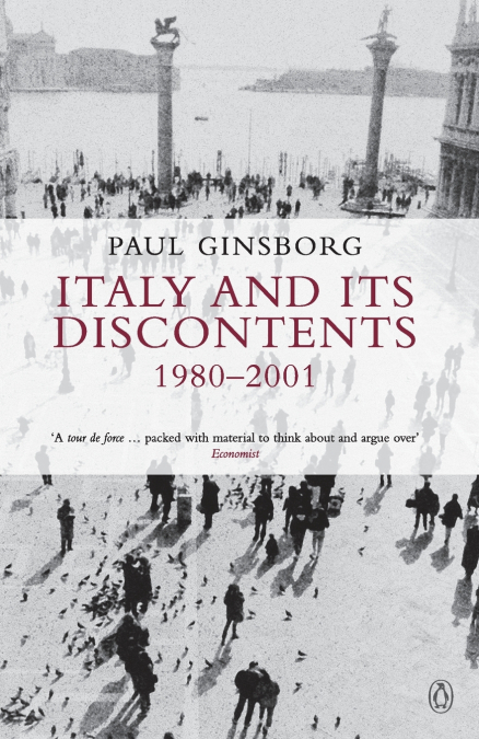 Italy and its Discontents 1980-2001