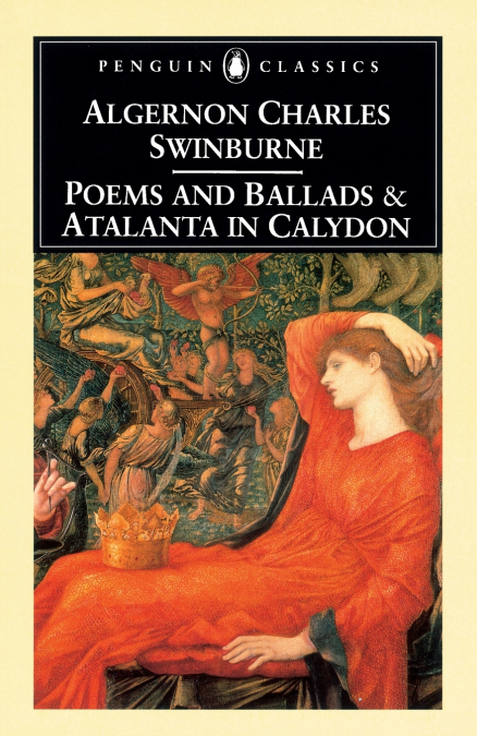 Poems and Ballads & Atalanta in Calydon