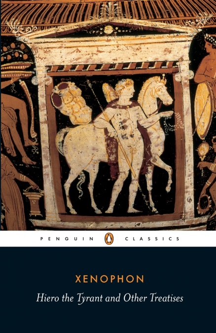 Hiero the Tyrant and Other Treatises