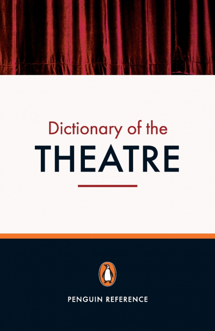 The Penguin Dictionary of the Theatre