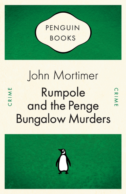 Rumpole and the Penge Bungalow Murders