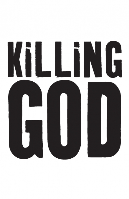 Killing God