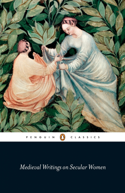 Medieval Writings on Secular Women