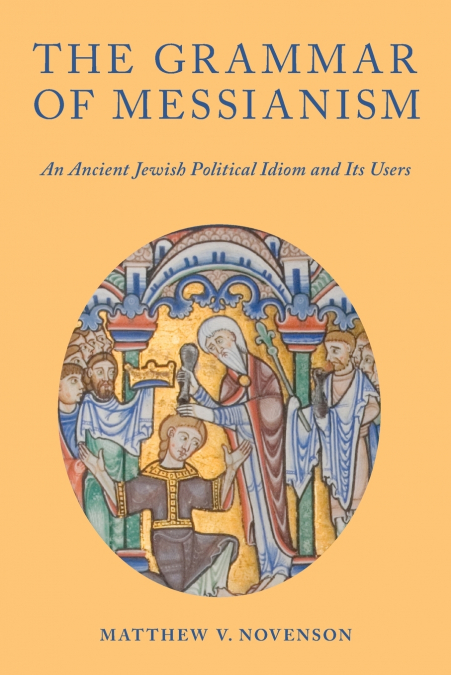 The Grammar of Messianism