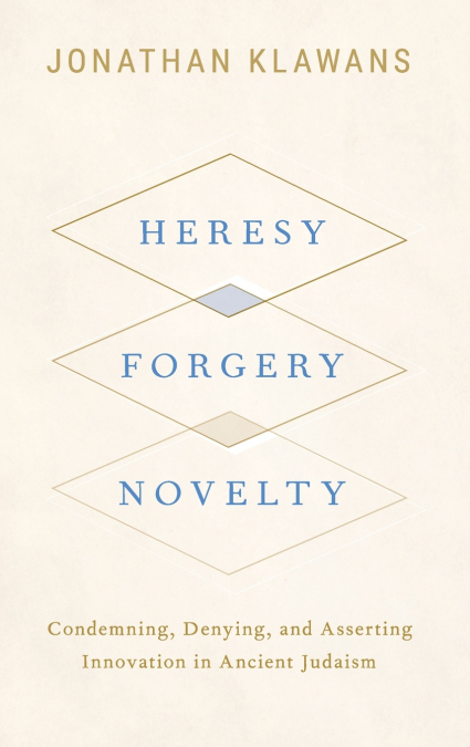 Heresy, Forgery, Novelty
