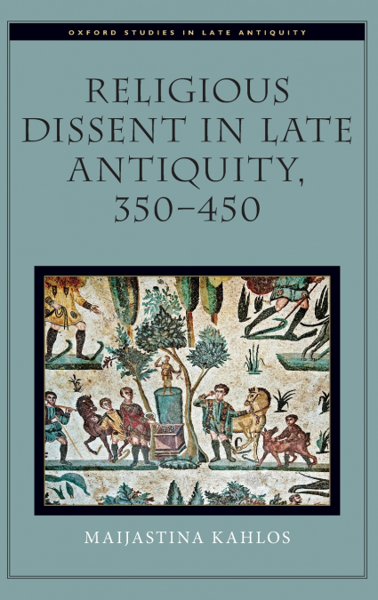 REL DISSENT IN LATE ANTIQUITY OSLA C