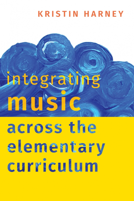 Integrating Music Across the Elementary Curriculum